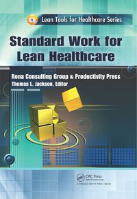 Cover image: Standard Work for Lean Healthcare 1st edition 9781138431935