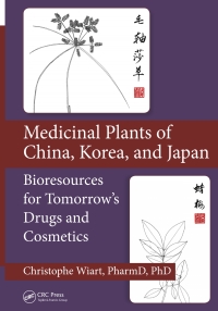 Cover image: Medicinal Plants of China, Korea, and Japan 1st edition 9781439899113