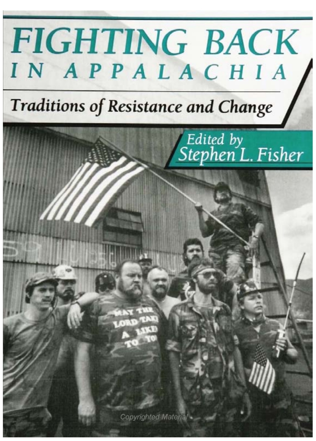 Fighting Back in Appalachia Traditions of Resistance and Change