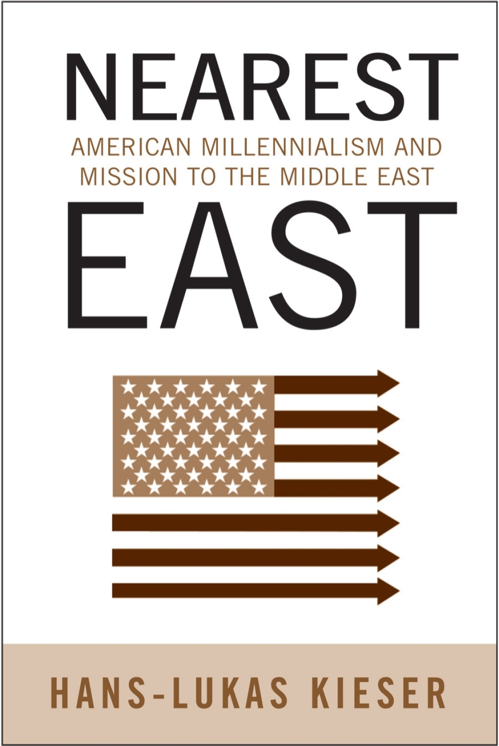 Nearest East American Millenialism and Mission to the Middle East
