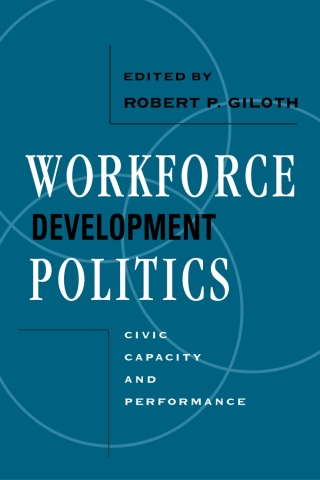 Cover image: Workforce Development Politics 9781592132287
