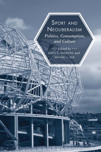 Cover image: Sport and Neoliberalism 9781439905036