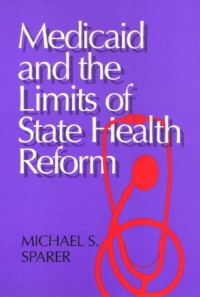 Imagen de portada: Medicaid And The Limits of State Health Reform 9781566394345