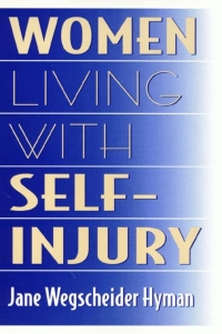 صورة الغلاف: Women Living With Self-Injury 9781566397216
