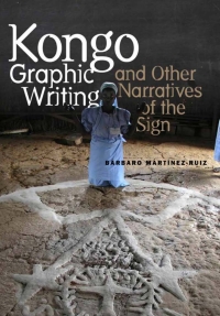 Imagen de portada: Kongo Graphic Writing and Other Narratives of the Sign 9781439908167