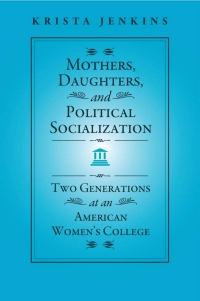 表紙画像: Mothers, Daughters, and Political Socialization 9781439909270