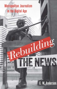 Imagen de portada: Rebuilding the News 9781439909348