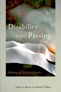 صورة الغلاف: Disability and Passing 9781439909799