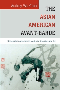 Imagen de portada: The Asian American Avant-Garde 9781439912270