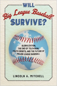 صورة الغلاف: Will Big League Baseball Survive? 9781439913789