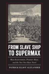 صورة الغلاف: From Slave Ship to Supermax 9781439914151