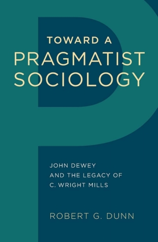 Cover image: Toward a Pragmatist Sociology 9781439914595