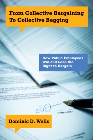 Cover image: From Collective Bargaining to Collective Begging 9781439919590