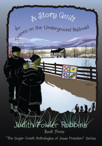 表紙画像: A Story Quilt: the Tranes on the Underground Railroad 9781440108143