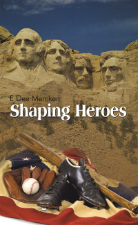 Omslagafbeelding: Shaping Heroes 9781440125119