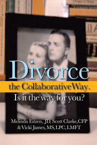 表紙画像: Divorce the Collaborative Way. Is It the Way for You? 9781440154669