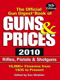 صورة الغلاف: The Official Gun Digest Book of Guns & Prices 2010 5th edition 9781440211140