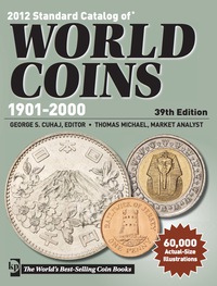 表紙画像: 2012 Standard Catalog of World Coins - 1901-2000 9781440215728
