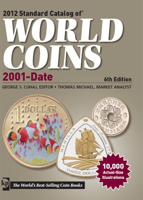 2012 Standard Catalog of World Coins 2001 to Date, 6th Edition - FULL INSTANT DOWNLOAD | PDF DOCX EPUB