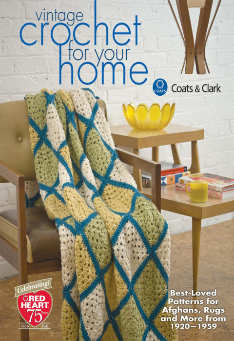 Vintage Crochet For Your Home: Best-Loved Patterns for Afghans, Rugs and More, 1st Edition - FULL INSTANT DOWNLOAD | PDF DOCX EPUB