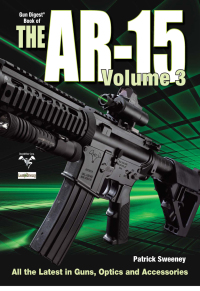 Cover image: The Gun Digest Book of the AR-15, Volume III 1st edition 9781440213762