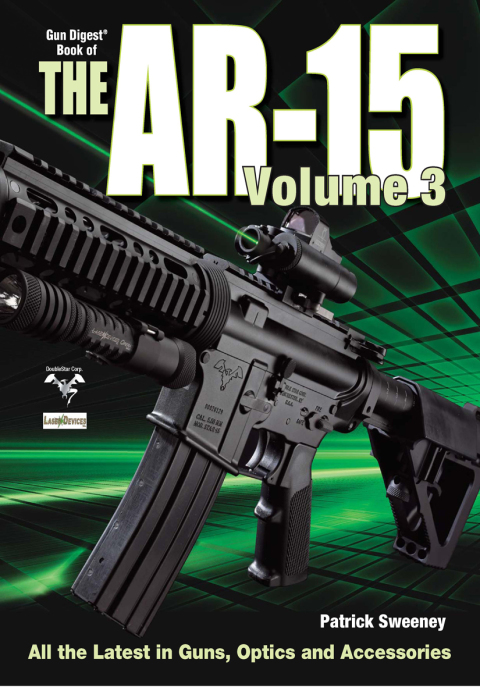 The Gun Digest Book of the AR-15, Volume III, 1st Edition - FULL INSTANT DOWNLOAD | PDF DOCX EPUB