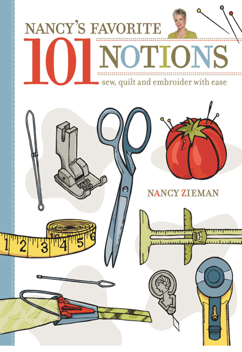 Nancy's Favorite 101 Notions: Sew, Quilt and Embroider with Ease, 1st Edition - FULL INSTANT DOWNLOAD | PDF DOCX EPUB