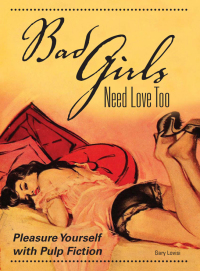Cover image: Bad Girls Need Love Too 1st edition 9781440213571