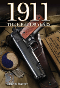 Omslagafbeelding: 1911 The First 100 Years 1st edition 9781440211157