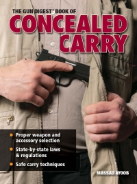 Imagen de portada: The Gun Digest Book Of Concealed Carry 1st edition 9780896896116