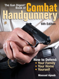 Omslagafbeelding: The Gun Digest Book of Combat Handgunnery 6th edition 9780896895256