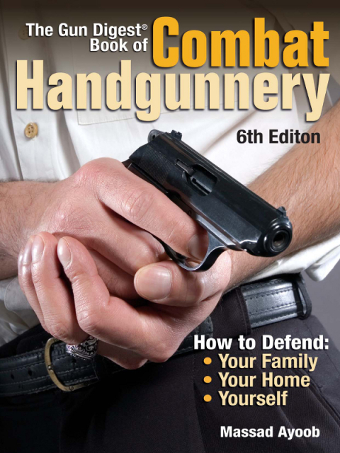 The Gun Digest Book of Combat Handgunnery, 6th Edition - FULL INSTANT DOWNLOAD | PDF DOCX EPUB