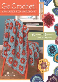 Cover image: Go Crochet! Afghan Design Workshop 9781440209079