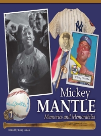 Cover image: Mickey Mantle - Memories and Memorabilia 9781440215438