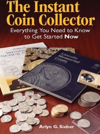 Cover image: The Instant Coin Collector 9780896898059
