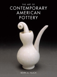 Cover image: The Art of Contemporary American Pottery 9780873419062