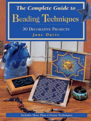 Cover image: The Complete Guide to Beading Techniques 3rd edition 9780873419673