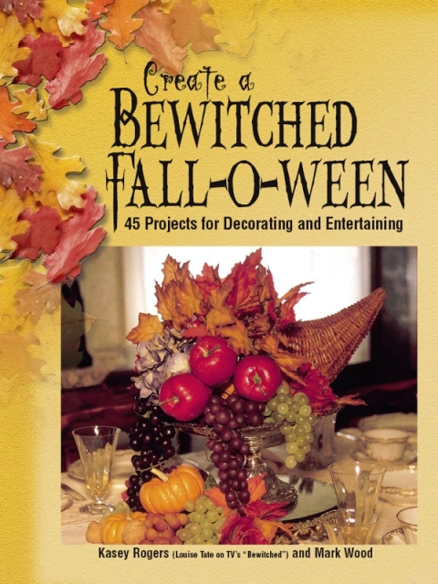 Create a Bewitched Fall-o-ween: 45 Projects for Decorating and Entertaining - FULL INSTANT DOWNLOAD | PDF DOCX EPUB