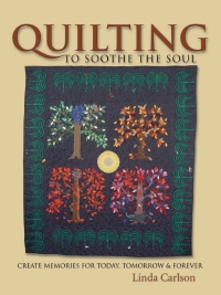 Cover image: Quilting To Soothe The Soul 9780873495417