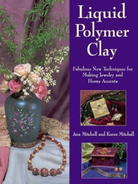 Cover image: Liquid Polymer Clay 9780873495639
