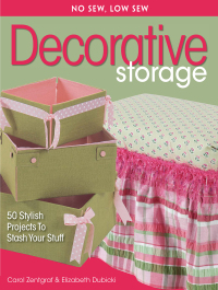 Cover image: No Sew, Low Sew Decorative Storage 9780873498890