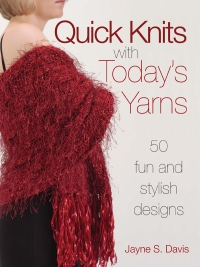 Cover image: Quick Knits With Today's Yarns 3rd edition 9780873499941