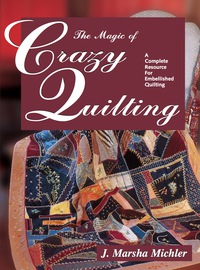 Cover image: The Magic of Crazy Quilting 9780873416221
