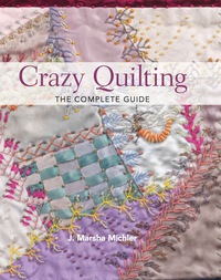表紙画像: Crazy Quilting - The Complete Guide 9780896895201