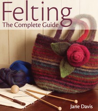 صورة الغلاف: Felting - The Complete Guide 9780896895904