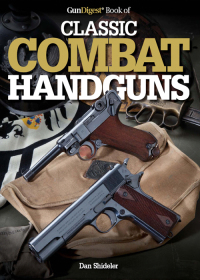 Omslagafbeelding: Gun Digest Book of Classic Combat Handguns 9781440223846