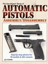 Imagen de portada: Automatic Pistols Assembly/Disassembly 3rd edition 9780896894730