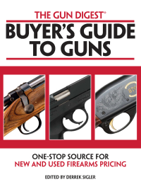 صورة الغلاف: The Gun Digest Buyers' Guide to Guns 9780896898448