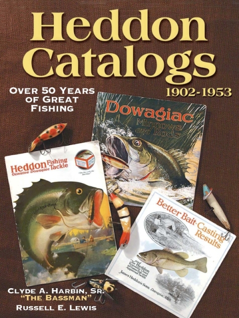 Heddon Catalogs 1902-1953: 50 Years of Great Fishing - FULL INSTANT DOWNLOAD | PDF DOCX EPUB