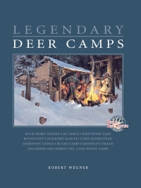Cover image: Legendary Deer Camps 9780873419925